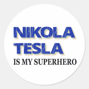 Nikola Tesla Is My Superhero Classic Round Sticker