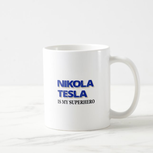 Nikola Tesla Is My Superhero Coffee Mug (Right)