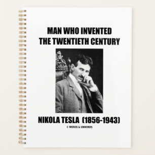 Nikola Tesla Man Who Invented The 20th Century Planner