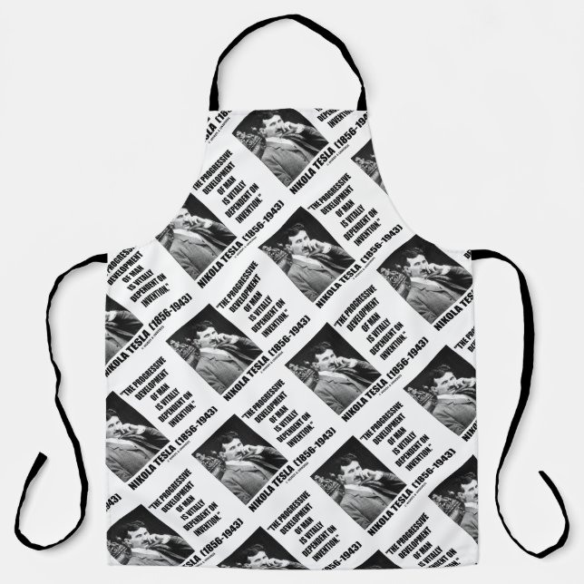 Nikola Tesla Progressive Development Of Man Quote Apron (Front)