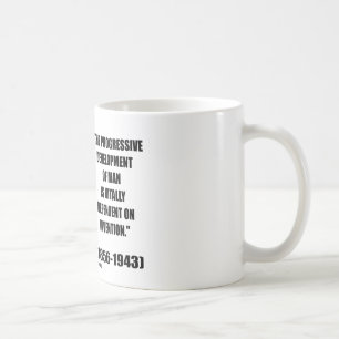 Nikola Tesla Progressive Development Of Man Quote Coffee Mug