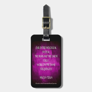 Nikola Tesla Quote - Same Frequencies Luggage Tag