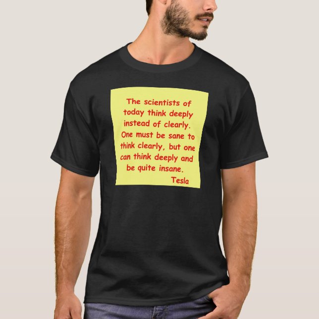 nikola tesla quote T-Shirt (Front)