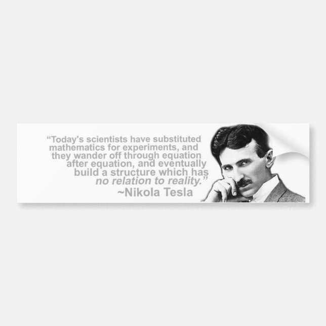 Nikola Tesla Quoted Wisdom Bumper Sticker (Front)