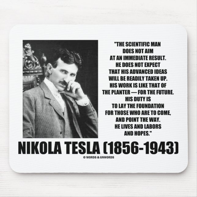 Nikola Tesla Scientific Man Does Not Aim Immediate Mouse Pad (Front)