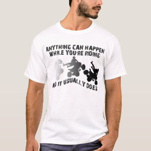 N'importe quoi peut arriver Quad ATV T-shirt drôle