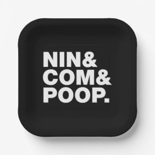 NIN & COM & POOP. PAPER PLATE