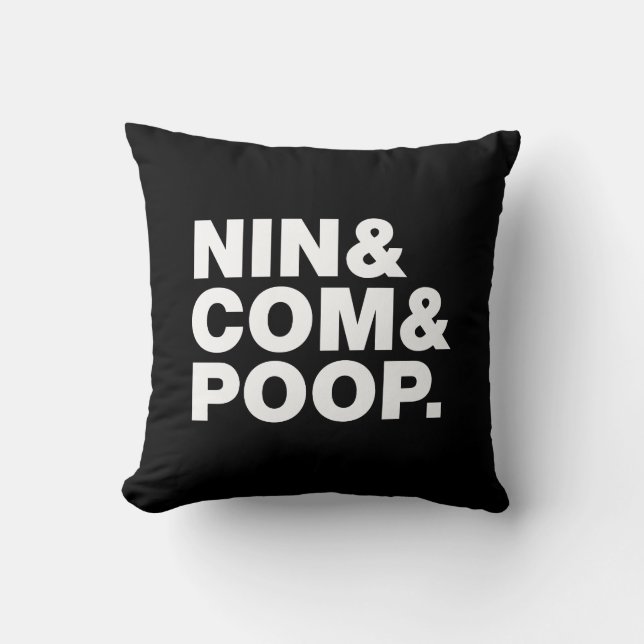 NIN & COM & POOP. THROW PILLOW (Front)