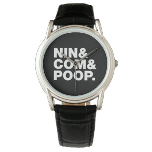 NIN & COM & POOP. WATCH