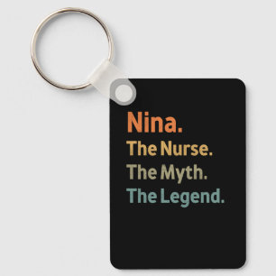 Nina The Nurse The Myth The Legend Funny Vintage I Keychain