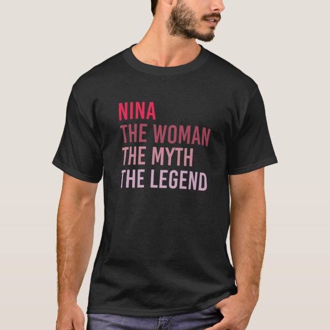 NINA The Woman Myth Legend Personalized Name Birth T-Shirt (Front)