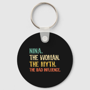 Nina The Woman The Myth The D Influence Funny Retr Keychain