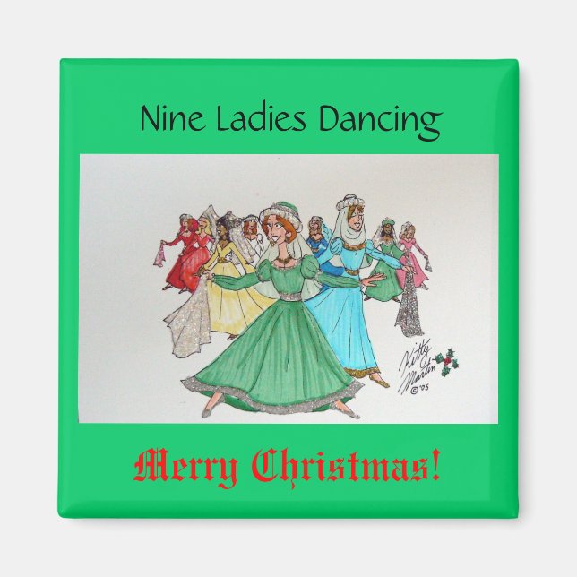 Nine Ladies Dancing Magnet (Front)