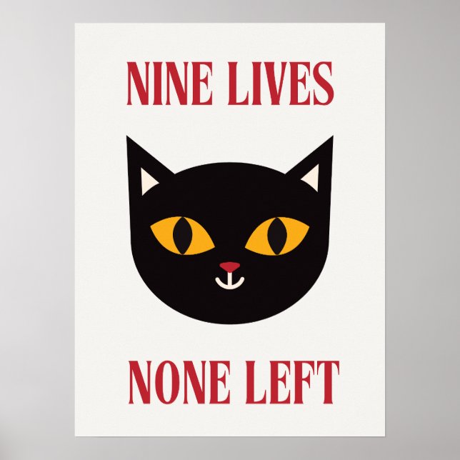 Nine Lives None Left Black Cat Poster (Front)