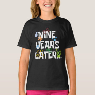 Nine Years Later, Funny 9th Birthday Party T-Shirt