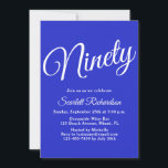Ninety Modern Script Royal Blue 90th Birthday Invitation<br><div class="desc">Simply Modern 90th Birthday Party Invitation Royal Blue Personalize this elegant Royal Blue birthday party invitation with the name of the person celebrating a very special day in their life and customize all of the birthday party celebration details. A 90th birthday is a special milestone to celebrate. Mark the occasion...</div>