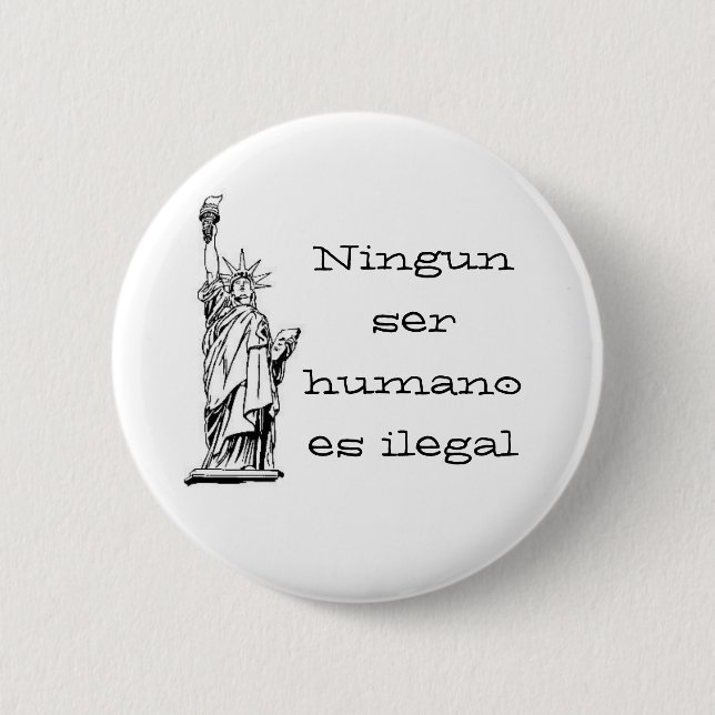 Ningun ser humano es ilegal 2 inch round button (Front)