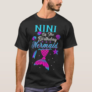 Nini Of The Birthday Mermaid Matching Family _2  T-Shirt