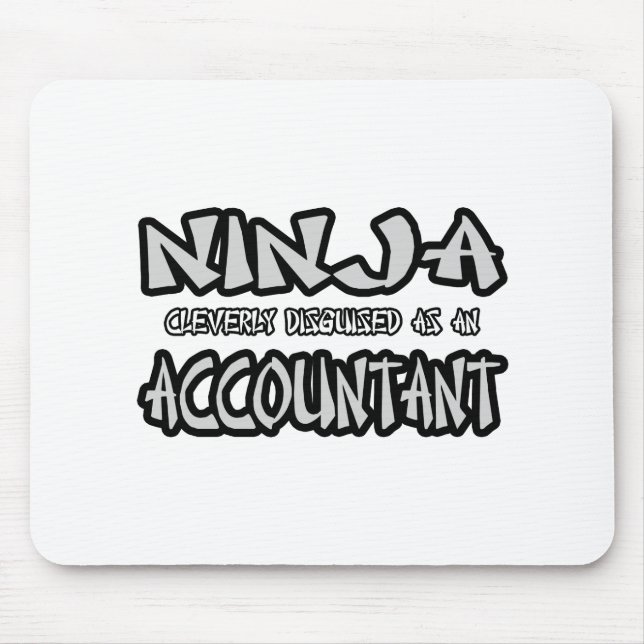 Ninja...Accountant Mouse Pad (Front)