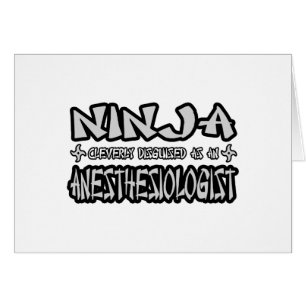Ninja...Anesthésiste
