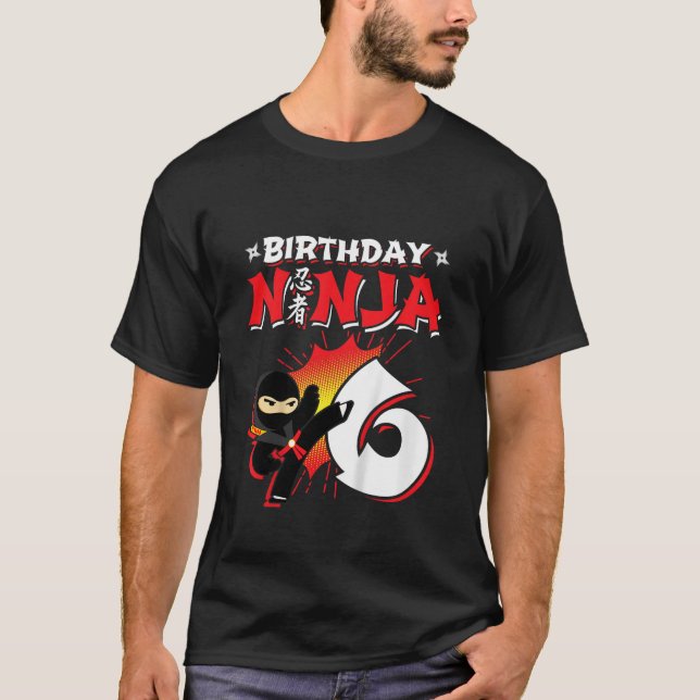 Ninja Birthday Party Gift 6 Year Old Birthday Ninj T-Shirt (Front)