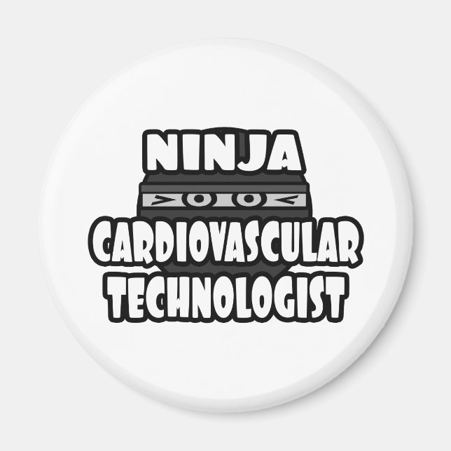 Ninja Cardiovascular Technologist Magnet (Front)