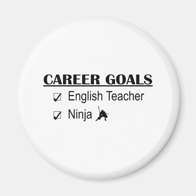 Ninja Career Goals - English Teacher Magnet (Front)