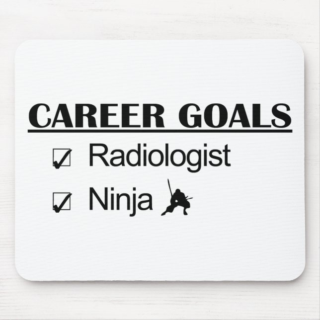 Ninja Career Goals - Radiologist Mouse Pad (Front)
