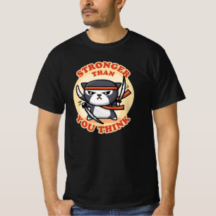 Ninja Cat Stronger Than You Think T-Shirt