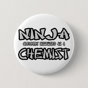 Ninja...Chemist 2 Inch Round Button