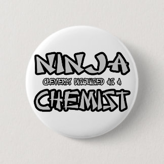 Ninja...Chemist 2 Inch Round Button