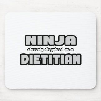 Ninja Cleverly Disguised As A Dietician Mouse Pad