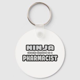 Ninja Cleverly Disguised As A Pharmacist Keychain