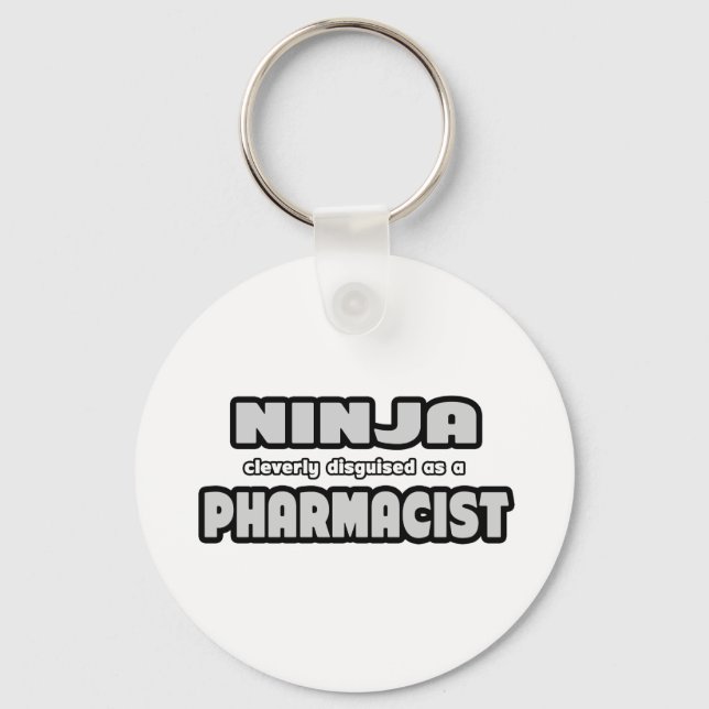 Ninja Cleverly Disguised As A Pharmacist Keychain (Front)