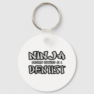 Ninja...Dentist Keychain