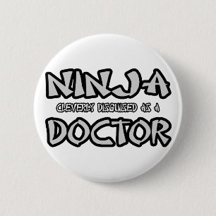 Ninja...Doctor 2 Inch Round Button