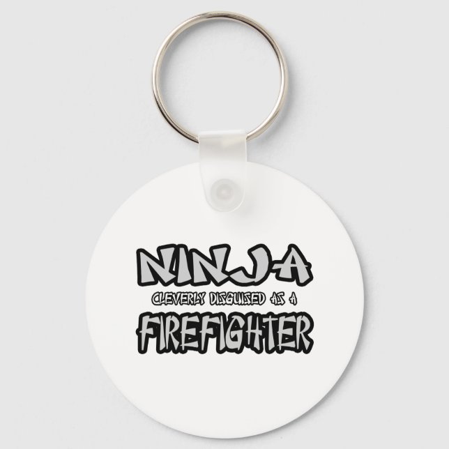Ninja...Firefighter Keychain (Front)