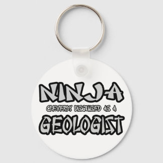 Ninja...Geologist Keychain