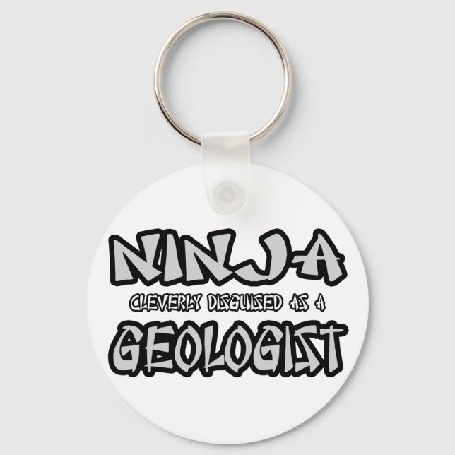 Ninja...Geologist Keychain (Front)