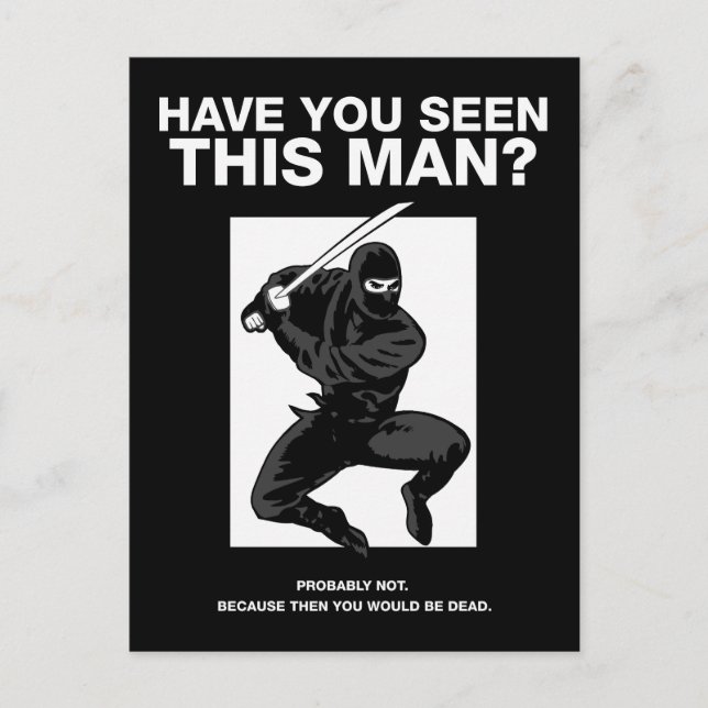 Ninja - Have You Seen This Man? Postcard (Front)