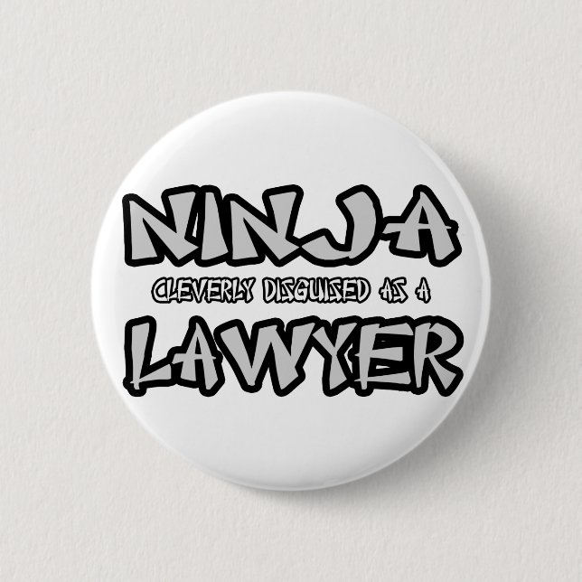 Ninja...Lawyer 2 Inch Round Button (Front)