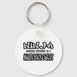 Ninja...Microbiologist Keychain