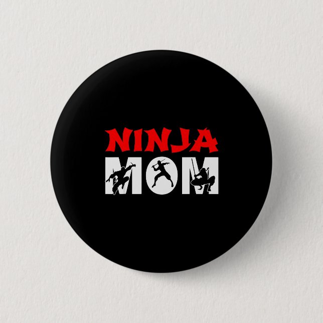 Ninja Mom Funny Ninja Mom For Women  2 Inch Round Button (Front)