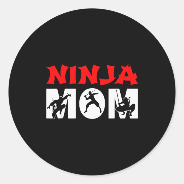 Ninja Mom Funny Ninja Mom For Women  Classic Round Sticker (Front)
