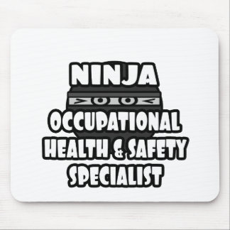 Ninja Occupational Health and Safety Specialist Mouse Pad