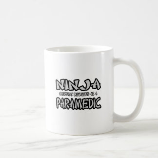 Ninja...Paramedic Coffee Mug