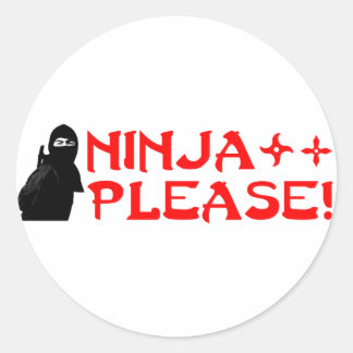 Ninja Please2 Classic Round Sticker