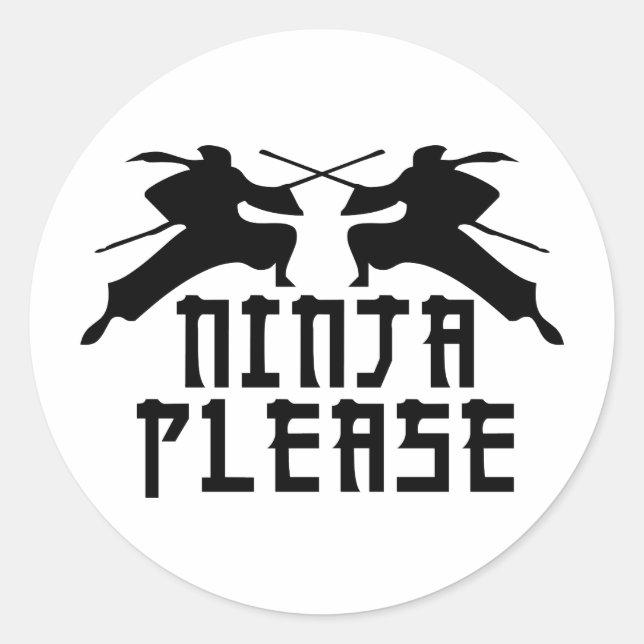 Ninja Please! Classic Round Sticker (Front)