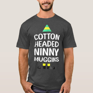 Ninny Muggins Cotton Headed Funny Christmas Elf T-Shirt