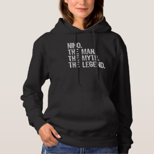 Nino The Man The Myth The Legend Cool Hoodie